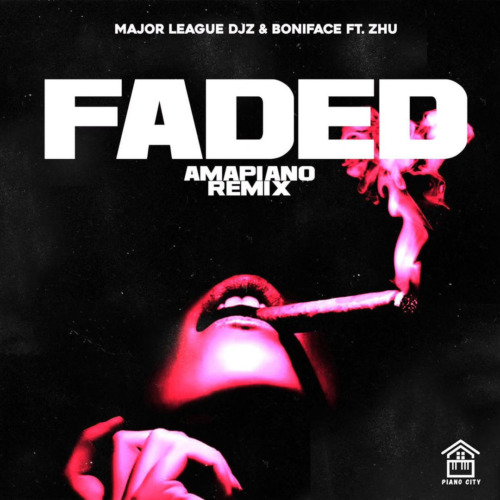 Major League DJz & Boniface Faded (Amapiano Remix) ft. Zhu MP3 DOWNLOAD