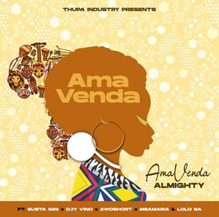 Almighty SA & Busta 929 Ama Venda ft. Djy Vino, 2woshort, Msamaria & Lolo SA MP3 DOWNLOAD